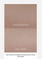 Two shades of brown with 'Ethereal Shimmer' and 'Glow Matte' text on a white background.