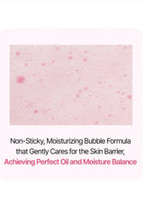 A close-up texture shot of a light pink foaming bubble formula with text below reading 'Non-Sticky, Moisturizing Bubble Formula that Gently Cares for the Skin Barrier, Achieving Perfect Oil and Moisture Balance'.