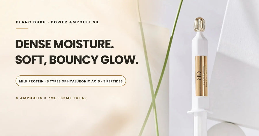 Blanc Dubu Power Ampoule Season 3 milk-protein moisture guide with the white and gold ampoule