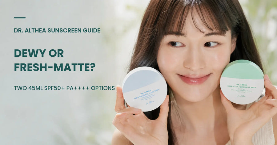  Dr. Althea Aqua Glowing and Green Tea Fresh sunscreens beside the Dewy or Fresh-Matte headline