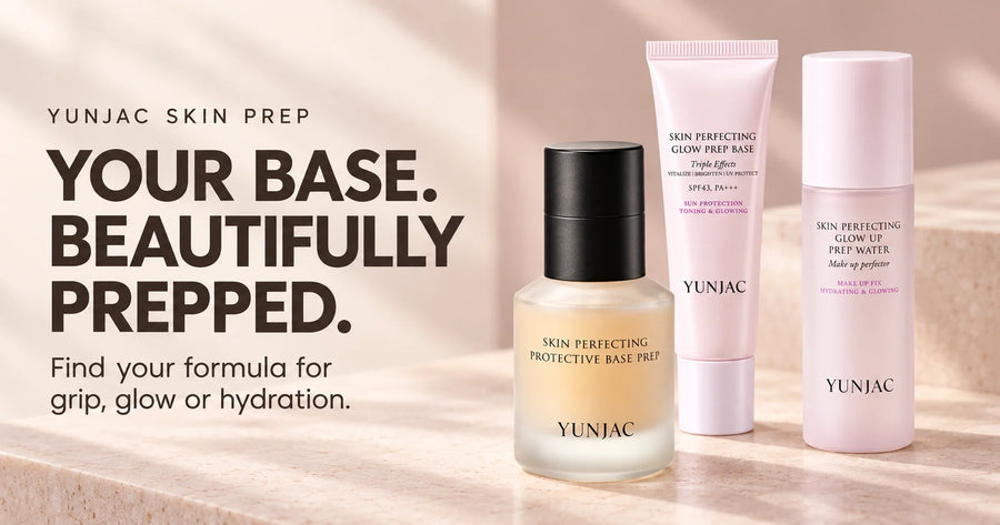YUNJAC Skin Prep: Your base. Beautifully prepped. A guide to Protective Base Prep, Glow Prep Base and Glow Up Prep Water.