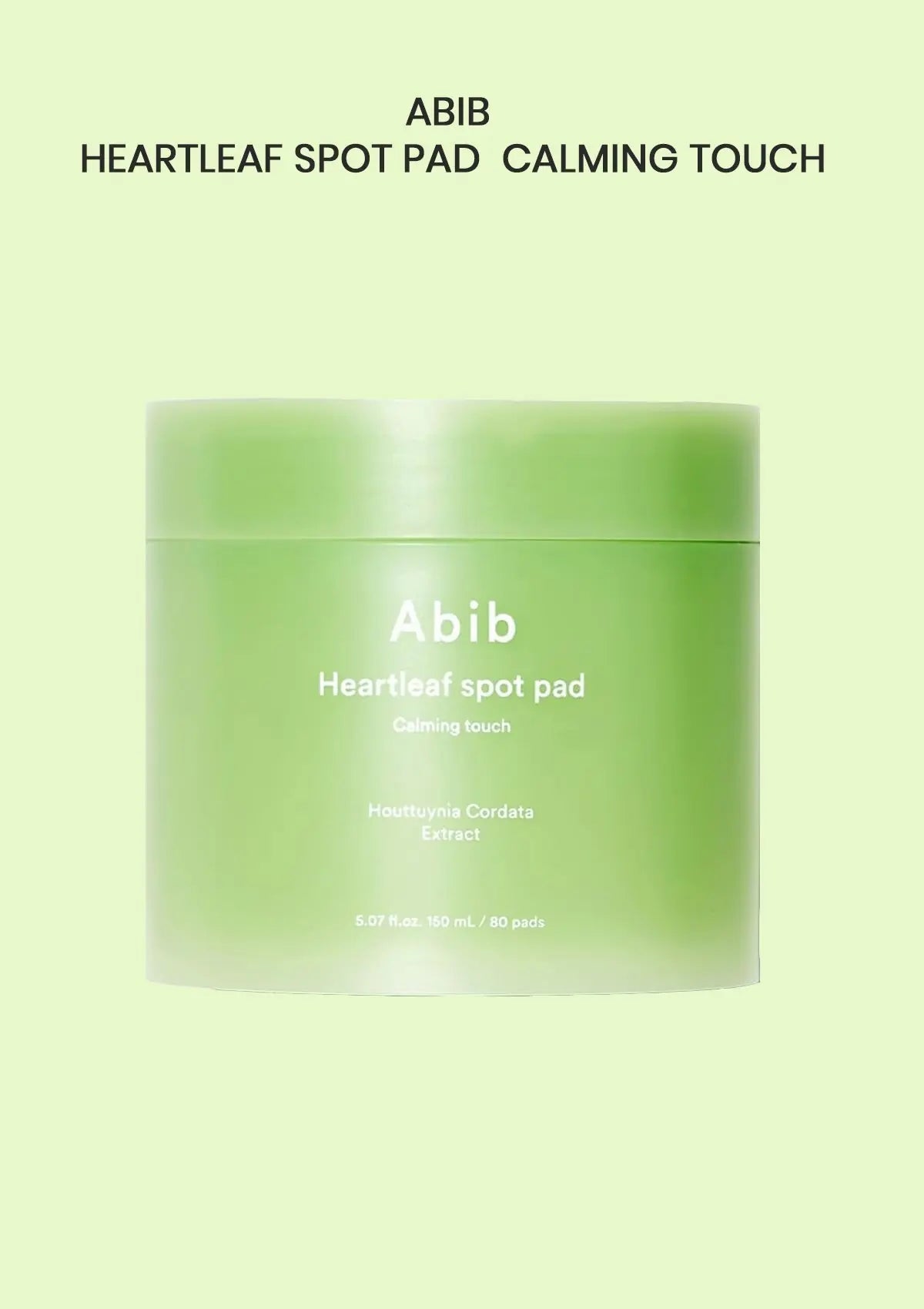 ABIB Heartleaf Spot Pad Calming Touch 150ml 80 pads