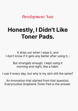 Text on a white background discussing the use of toner pads and the development of Everyroutine Graphene Toner Pad.