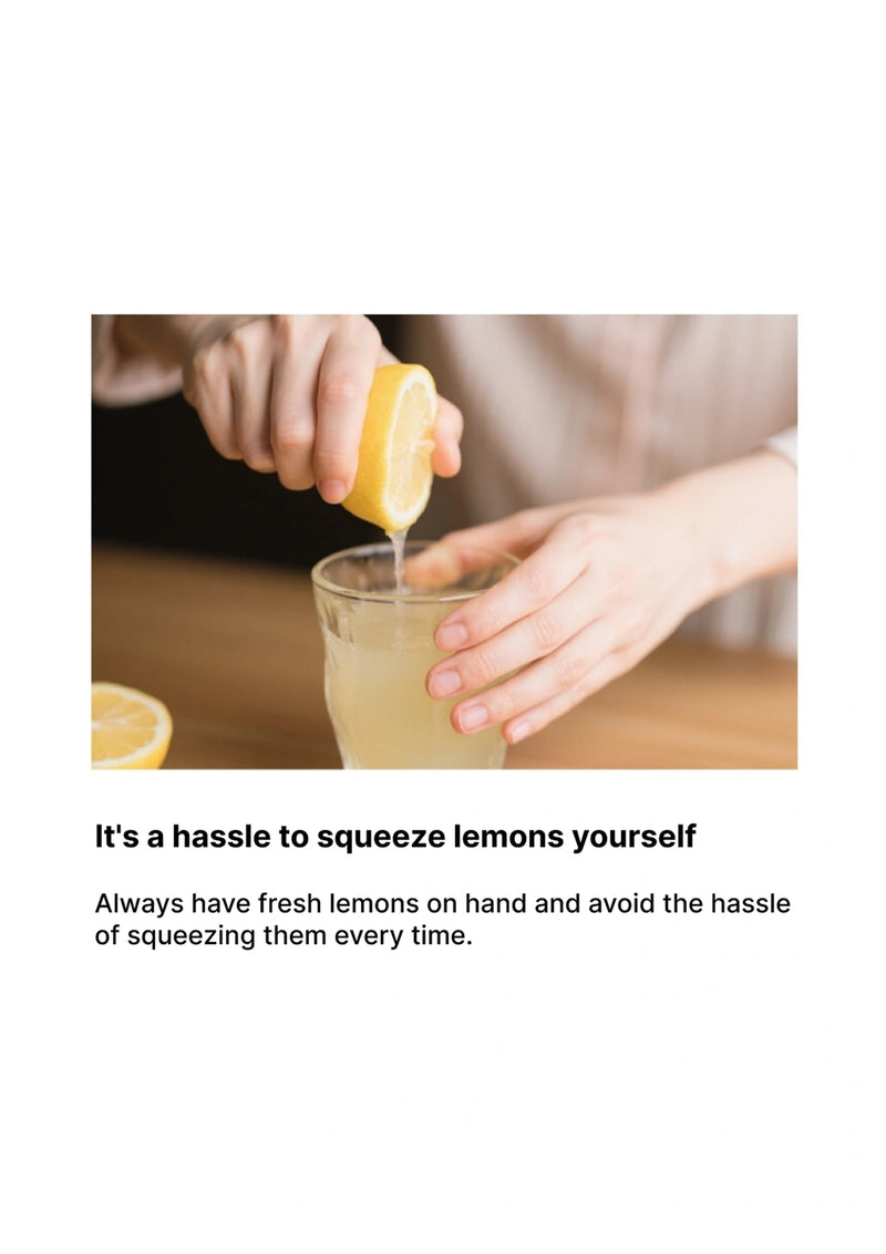 Person squeezing a lemon into a glass of liquid with text about avoiding the hassle of squeezing lemons.
