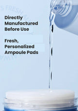 Ampoule pads being poured into a container with text about freshness and personalization.
