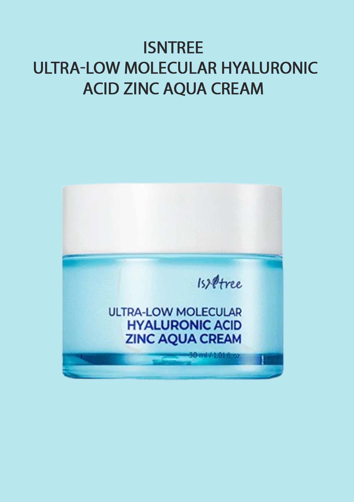 [ISNTREE] Ultra-Low Molecular Hyaluronic Acid Zinc Aqua Cream 80ml