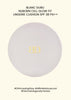 [BLANC DUBU] Nuborn Cell Glow Fit Lingerie Cushion SPF 38 PA++ 14g