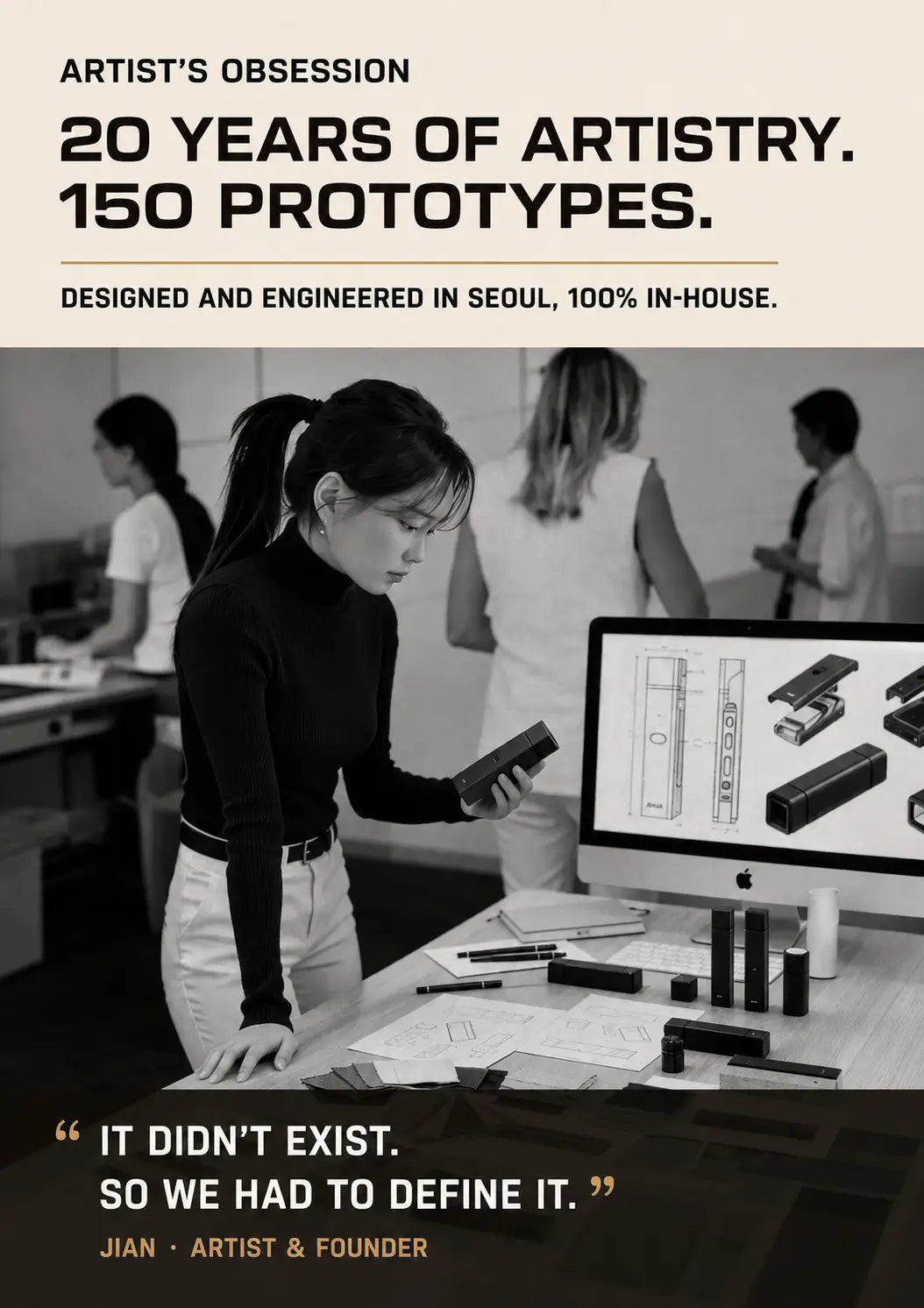 AHEB developed through 20 years of artistry and 150 prototypes