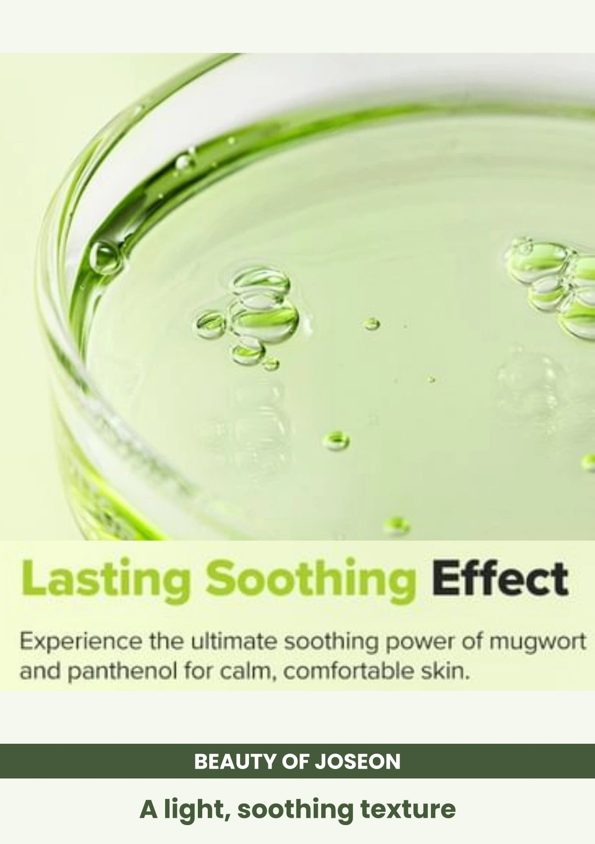 Beauty of Joseon Calming Serum: Green Tea + Panthenol: A light, soothing texture.