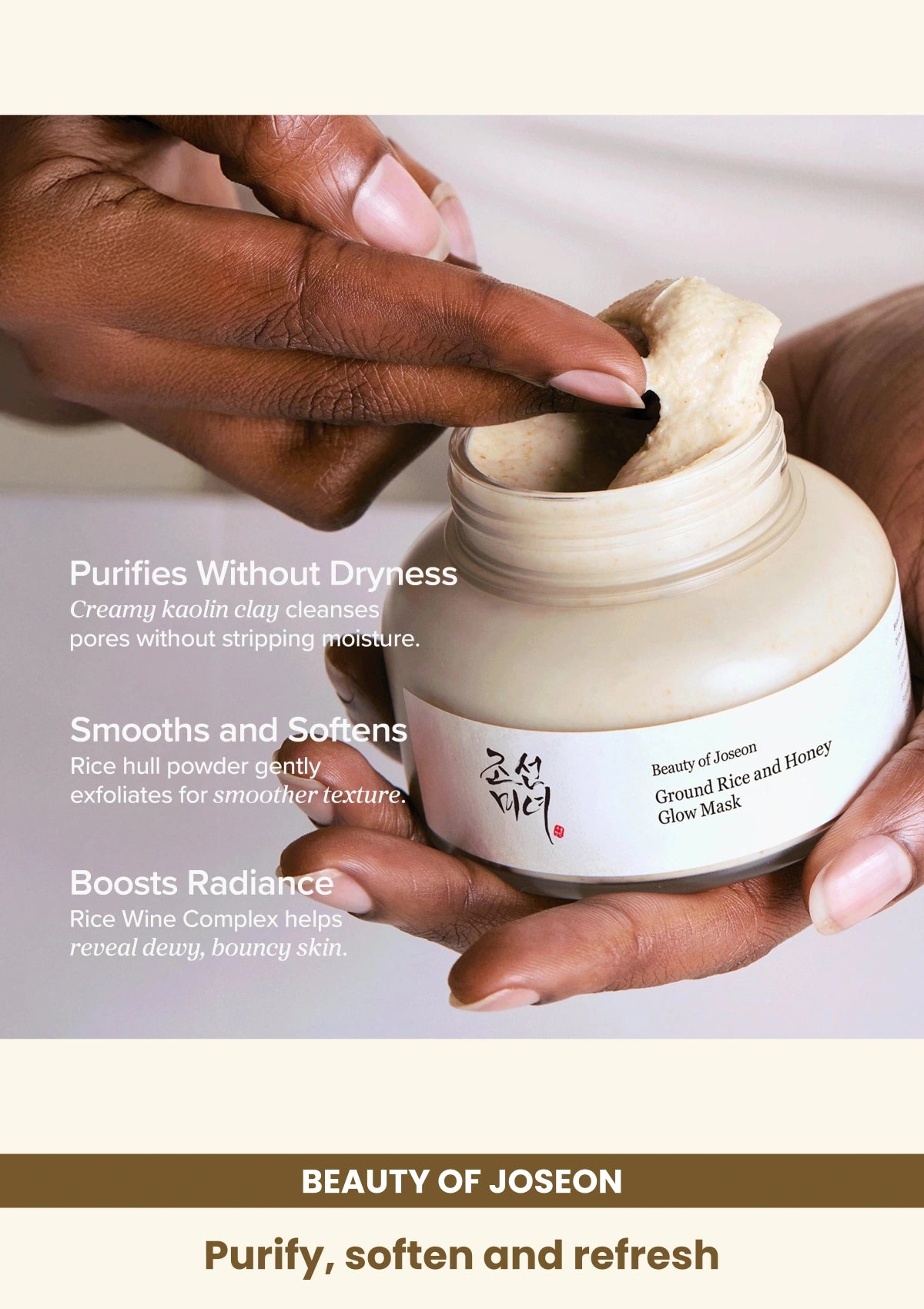 Beauty of Joseon Ground Rice and Honey Glow Mask: Purify, soften and refresh.