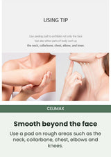 CELIMAX Bring smoothing care to the body too: Care for rough elbows, knees and more.