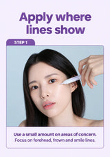 Apply a small amount to areas with visible forehead, frown and smile lines