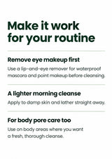 Eye makeup removal first, a damp-skin morning option and use on body areas