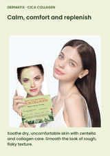 DERMAFIX Cica Collagen Mask. Soothe dry, uncomfortable skin with centella and collagen care. Smooth the look of rough, flaky texture.