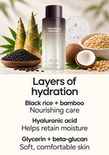 Fermented black rice and bamboo with hyaluronic acid, glycerin and beta-glucan