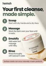 How to use HEIMISH All Clean Balm: scoop, massage, emulsify and rinse.