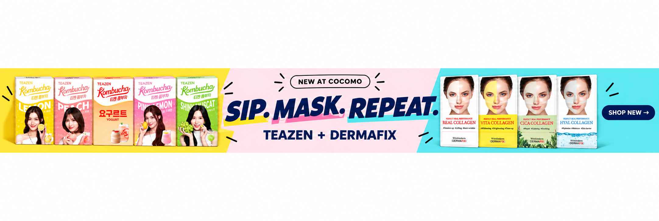 SIP. MASK. REPEAT. TEAZEN + DERMAFIX. Shop new.