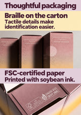 Mineral Relief packaging with Braille for easier identification and FSC-certified paper printed with soybean ink.