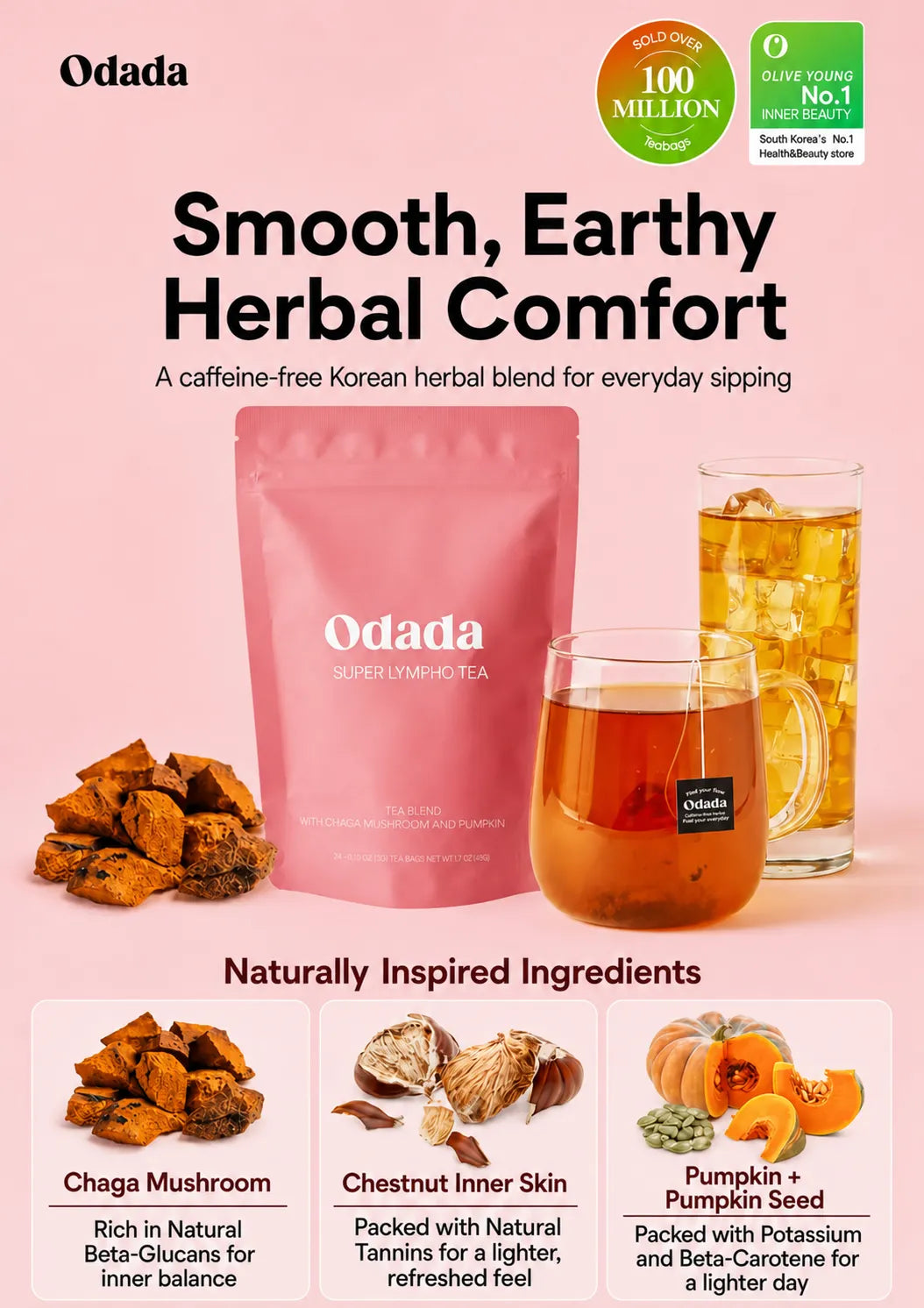 Odada herbal tea product advertisement on a pink background, showing a pink stand-up pouch of Odeala Super Lumino Tea, a glass of amber tea, a glass of iced tea, loose tea leaves, and ingredient callouts for Chaga Mushroom, Chestnut Inner Skin, and Pumpkin + Pumpkin Seed.