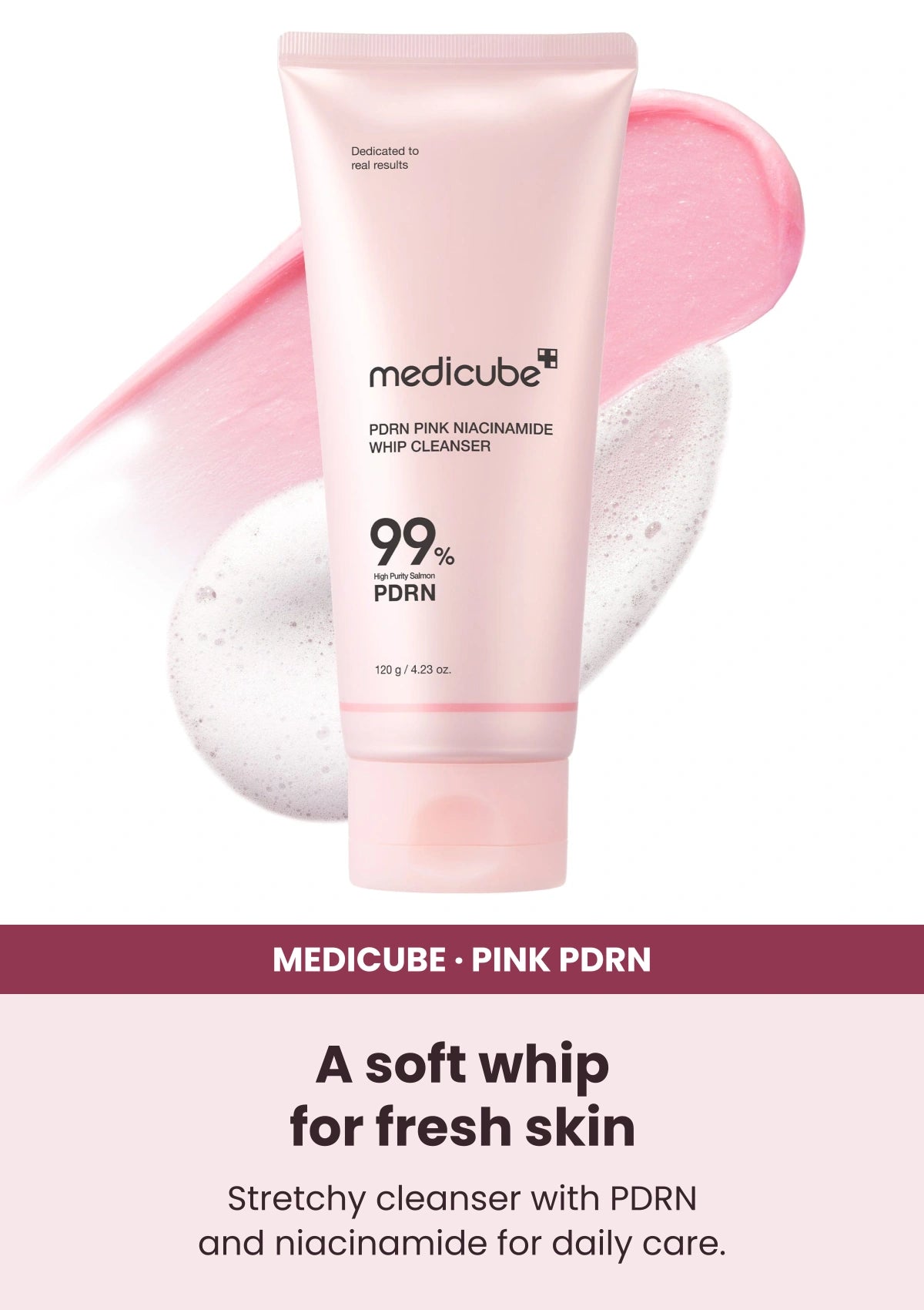 Medicube PDRN Pink Niacinamide Whip Cleanser — Your marshmallow-texture cleanser. Stretchy cleanser with PDRN and niacinamide for daily care.