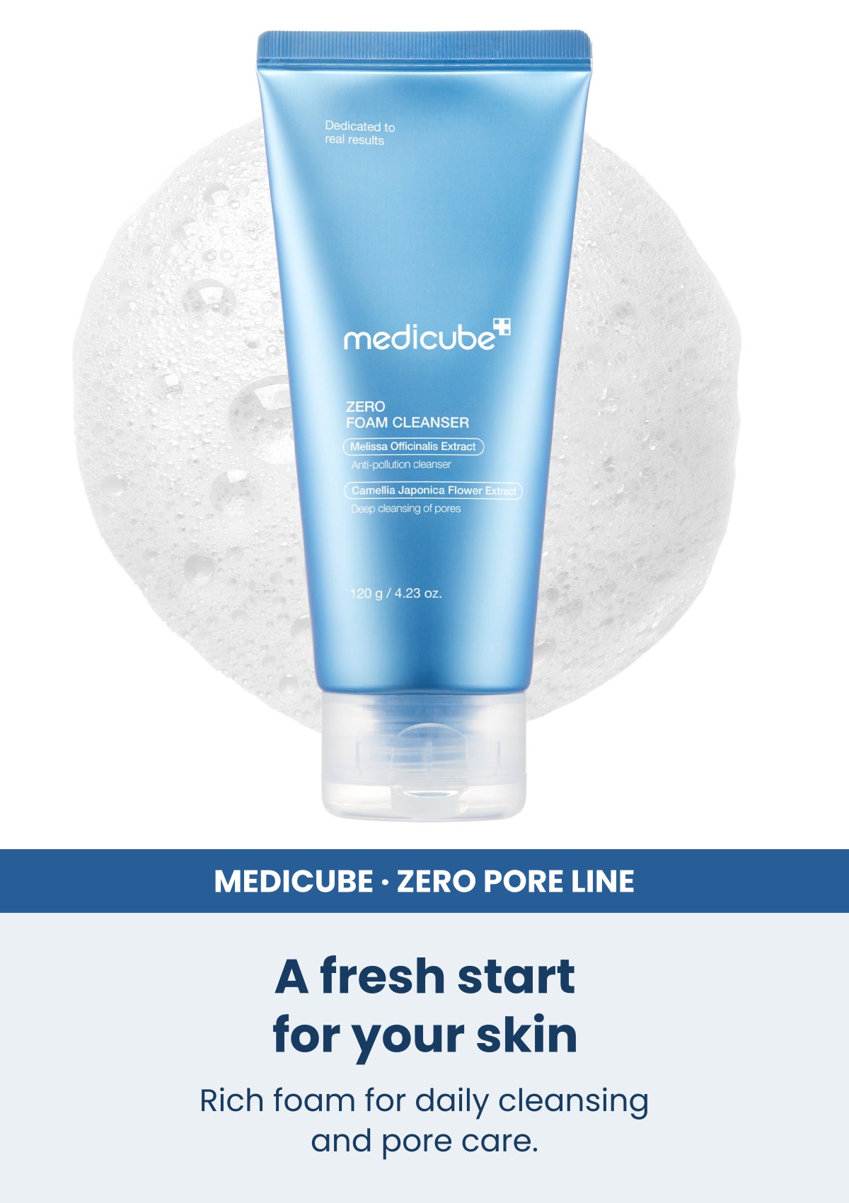 Medicube zero foam cleanser 120g — A fresh start for your skin. Rich foam for daily cleansing and pore care.