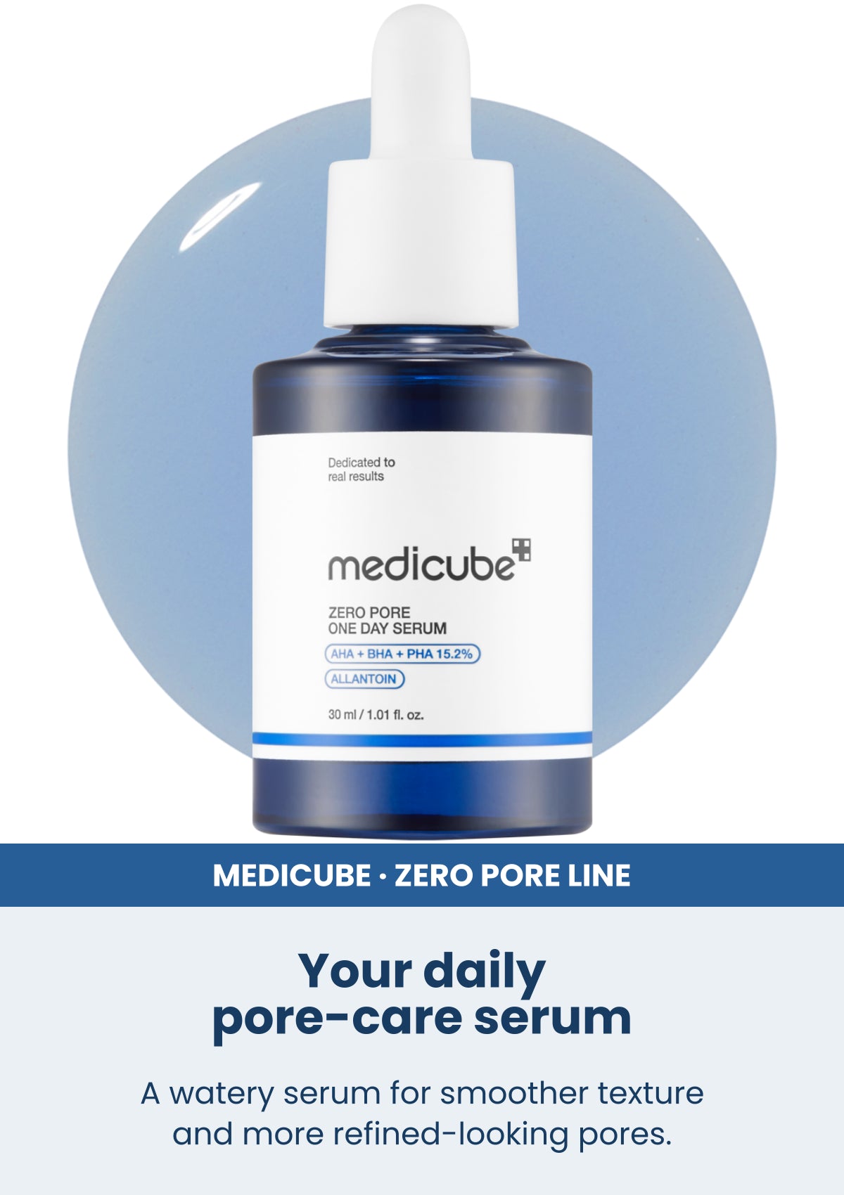 Medicube zero pore one day serum 30ml — Your daily pore-care serum. A watery serum for smoother texture and more refined-looking pores.