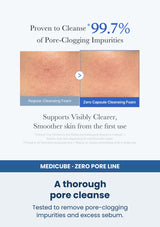 Medicube zero pore sa clear capsule cleansing foam 120g — A thorough pore cleanse. Tested to remove pore-clogging impurities and excess sebum.