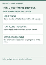 MOLVANY Artichoke Toner Pad: Thin. Close-fitting. Easy cut. A soft sheet that fits your routine.