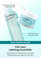 Numbuzin No.1 Centella Re-leaf Green Toner Pad — Pair your calming essentials. Explore the No.1 herb toner and pads. Choose the toner step for your skin.