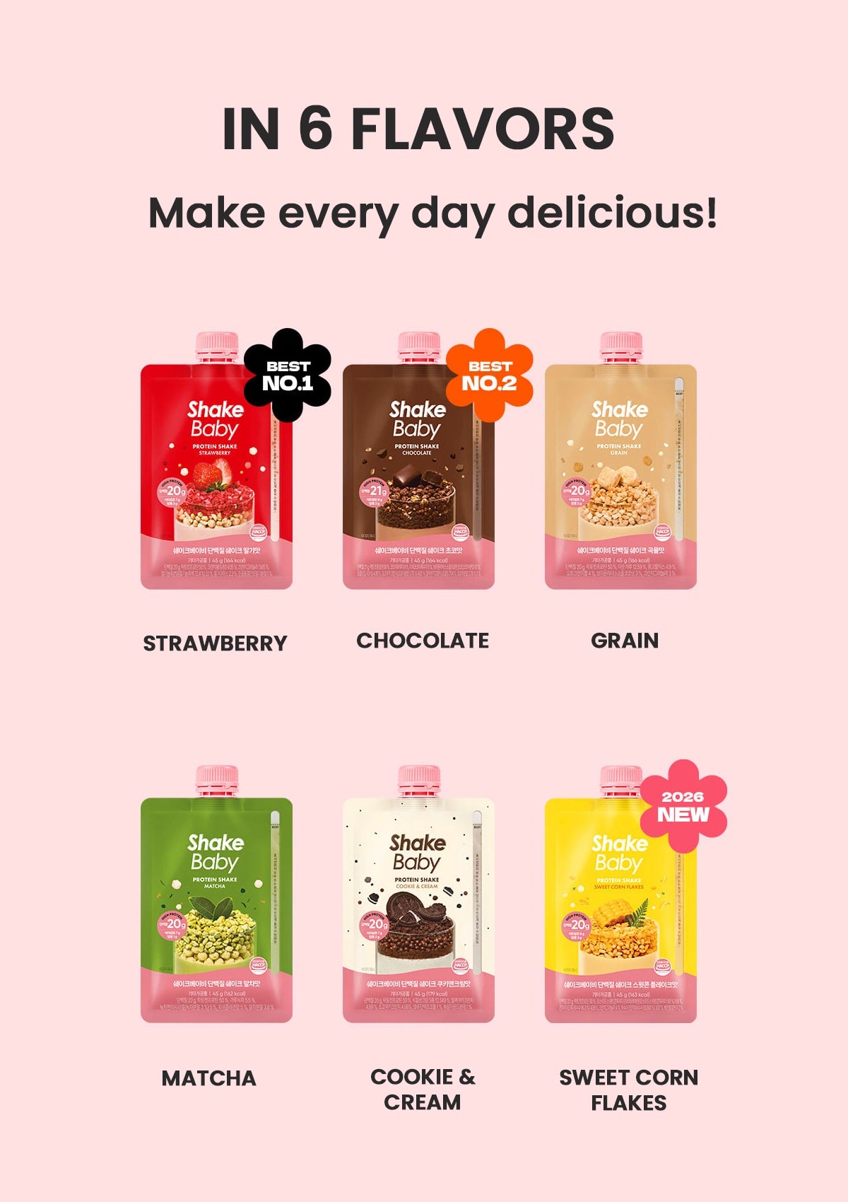 Promotional graphic for Shake Baby baby food pouches showing six flavors: Strawberry, Chocolate, Grain, Matcha, Cookie & Cream, and Sweet Corn Flakes. The image features six pink pouches arranged in two rows on a solid light pink background, with text reading 'IN 6 FLAVORS Make every day delicious!' and each flavor labeled underneath.