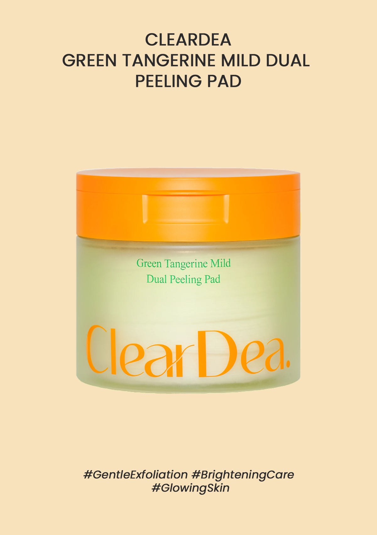 ClearDea Green Tangerine Mild Dual Peeling Pad jar with orange lid on a beige background