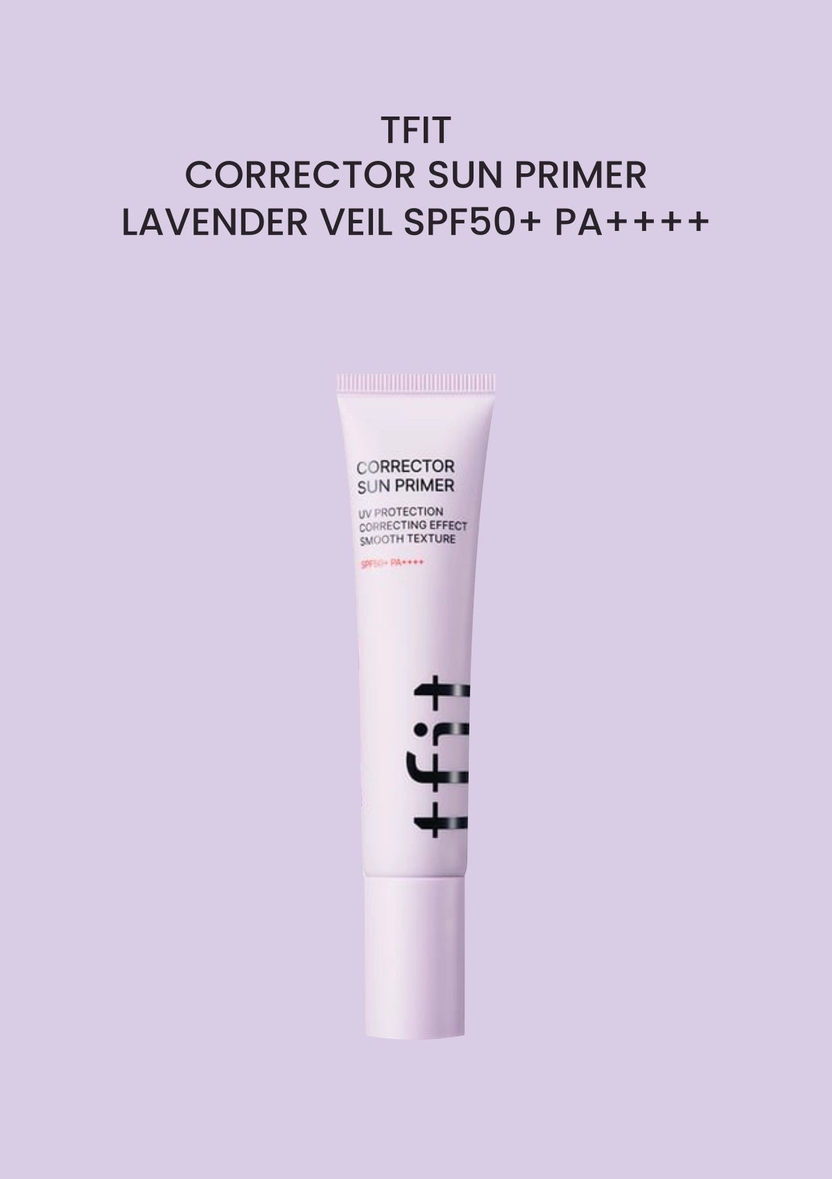 TFIT CORRECTOR SUN PRIMER LAVENDER VEIL SPF50+ PA++++ on a solid lavender background